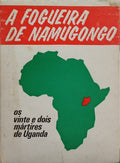 FOGUEIRA (A) DE NAMUGONGO.