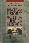 PANORAMA HISTÓRICO DA CULTURA JURÍDICA EUROPEIA.