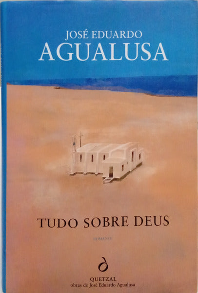 TUDO SOBRE DEUS. [1.ª EDIÇÃO]