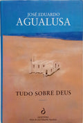 TUDO SOBRE DEUS. [1.ª EDIÇÃO]