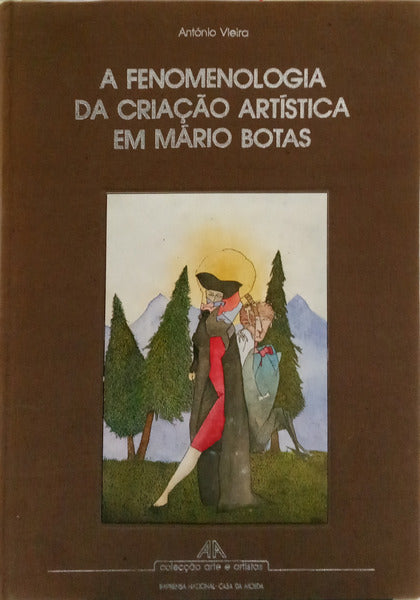 A FENOMENOLOGIA DA CRIAÇÃO ARTÍSTICA EM MÁRIO BOTAS.