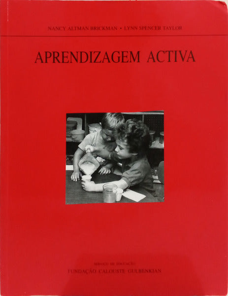 APRENDIZAGEM ACTIVA: IDEIAS PARA O APOIO ÀS PRIMEIRAS APRENDIZAGENS.