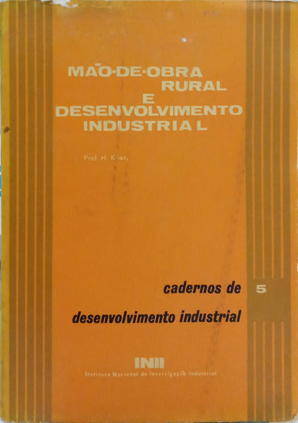 MÃO-DE-OBRA RURAL E DESENVOLVIMENTO INDUSTRIAL (ADAPTAÇÃO E FORMAÇÃO).
