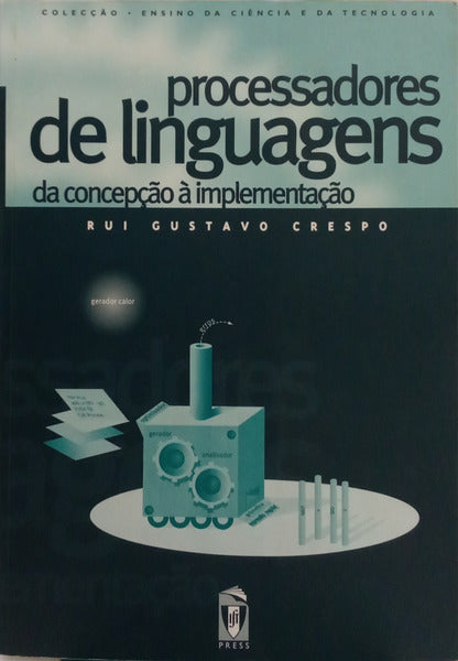PROCESSADORES DE LINGUAGENS DA CONCEPÇÃO À IMPLEMENTAÇÃO.
