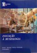 INICIAÇÃO À MUSEOLOGIA. [1.ª EDIÇÃO]