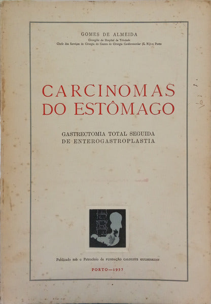 CARCINOMAS DO ESTÓMAGO: GASTRECTOMIA TOTAL SEGUIDA DE ENTEROGASTROPLASTIA.
