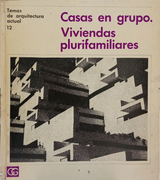 CASAS EN GRUPO. VIVIENDAS PLURIFAMILIARES.