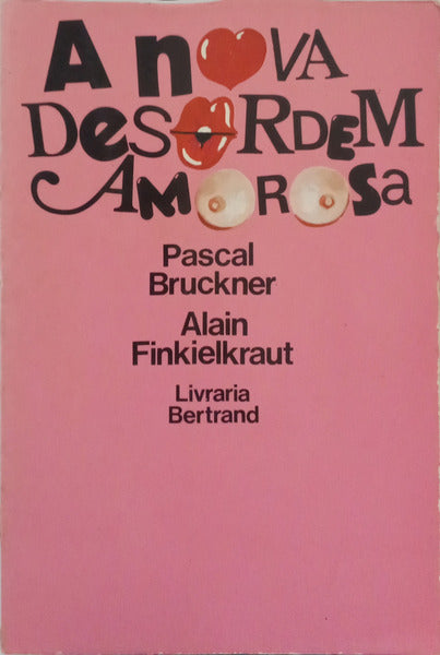 A NOVA DESORDEM AMOROSA. [2.ª EDIÇÃO]