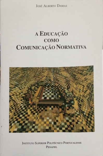 A EDUCAÇÃO СОМО COMUNICAÇÃO NORMATIVA.
