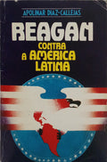 REAGAN CONTRA A AMÉRICA LATIMA.