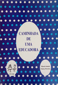 CAMINHADA DE UMA EDUCADORA.