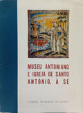 MUSEU ANTONΙΑΝΟ E IGREJA DE SANTO ANTÓNIO, À SÉ.