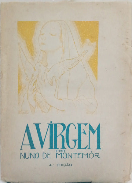 A VIRGEM, VIDA DE NOSSA SENHORA. [4.ª EDIÇÃO]
