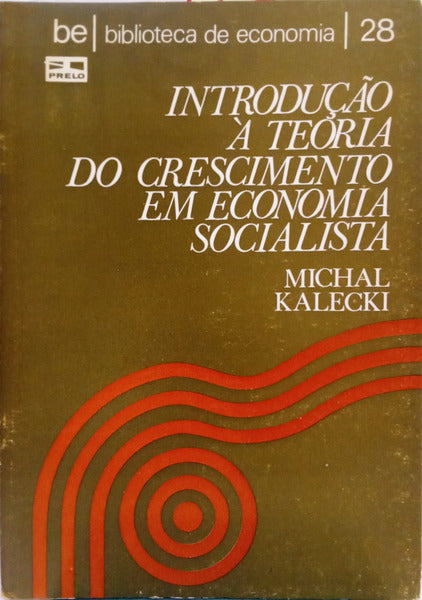 INTRODUÇÃO À TEORIA DO CRESCIMENTO EM ECONOMΙΑ SOCIALISTA.