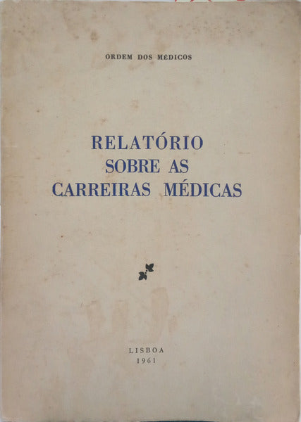 RELATÓRIO SOBRE AS CARREIRAS MÉDICAS.