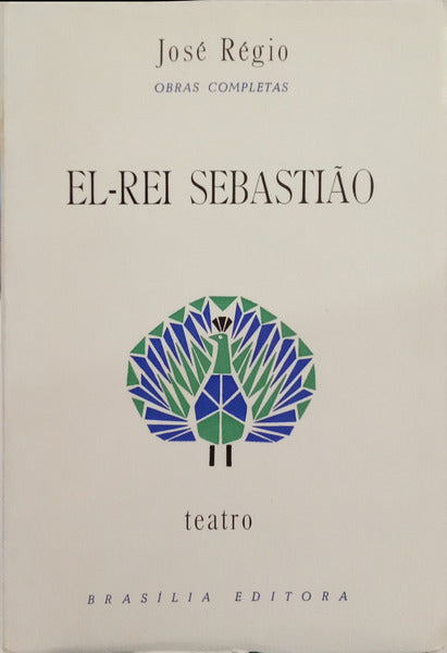 EL-REI SEBASTIÃO. [2.ª EDIÇÃO]