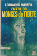 ENTRE OS MONGES DO TIBETE. [4.ª EDIÇÃO]