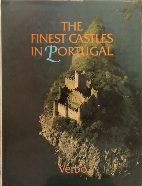 THE FINEST CASTLES IN PORTUGAL. [1.ª EDIÇÃO]