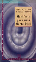 MANIFESTO PARA UMA MORTE DOCE.