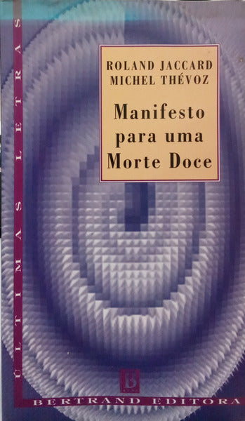 MANIFESTO PARA UMA MORTE DOCE.
