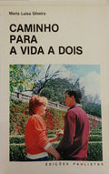 CAMINHO PARA A VIDA A DOIS.