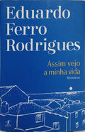 ASSIM VEJO A MINHA VIDA. [1.ª EDIÇÃO]