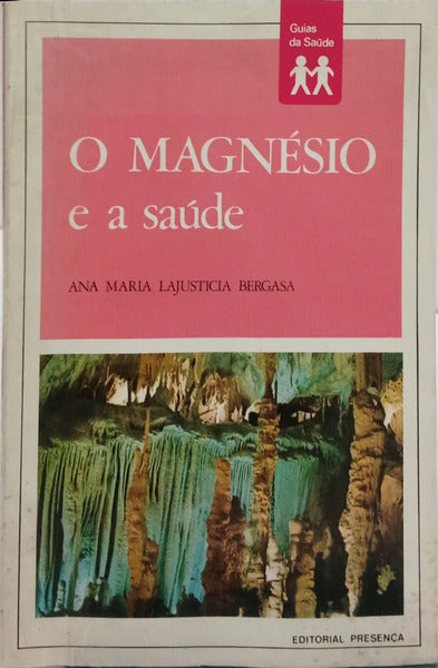O MAGNÉSIO E A SAÚDE.