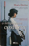 O TEMPO ENTRE COSTURAS. [REIMPRESSÃO DE 2018]