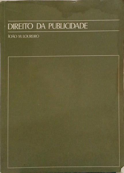 DIREITO DA PUBLICIDADE. [1.ª EDIÇÃO]