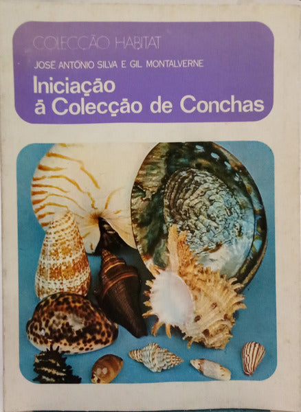 INICIAÇÃO Á COLECÇÃO DE CONCHAS.