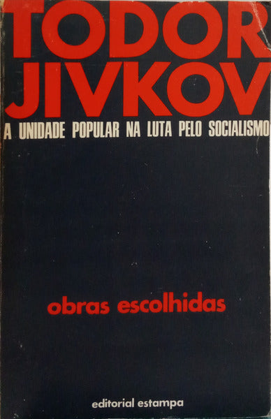 A UNIDADE POPULAR NA LUTA PELO SOCIALISMO.