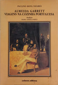 ALMEIDA GARRET, VIAGENS NA COZINHA PORTUGUESA.