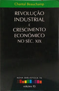 REVOLUÇÃO INDUSTRIAL E CRESCIMENTO ECONÓMICO NO SÉC. XIX.