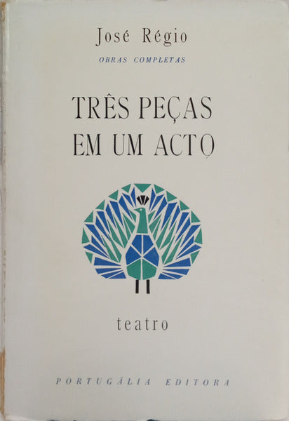 TRÊS PEÇAS EM UM ACTO. [2.ª EDIÇÃO]