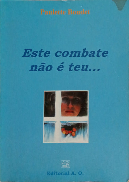 ESTE COMBATE NÃO É TEU…