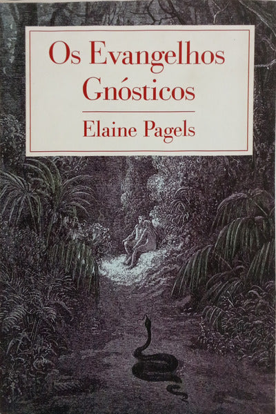 OS EVANGELHOS GNÓSTICOS. [1.ª EDIÇÃO]