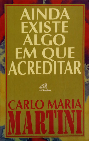 AINDA EXISTE ALGO EM QUE ACREDITAR.