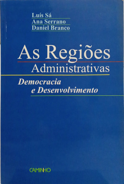 AS REGIÕES ADMINISTRATIVAS, DEMOCRACIA E DESENVOLVIMENTO.