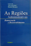 AS REGIÕES ADMINISTRATIVAS, DEMOCRACIA E DESENVOLVIMENTO.