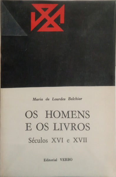 OS HOMENS E OS LIVROS, SÉCULOS XVI E XVII.