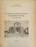 O ESTADO DOS MOSTEIROS BENEDITINOS DA ARQUIDIOCESE DE BRAGA, NO SÉCULO XV.