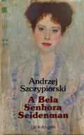 A BELA SENHORA SEIDENMAN.