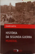 HISTÓRIA DA SEGUNDA GUERRA MUNDIAL. [2.ª EDIÇÃO]