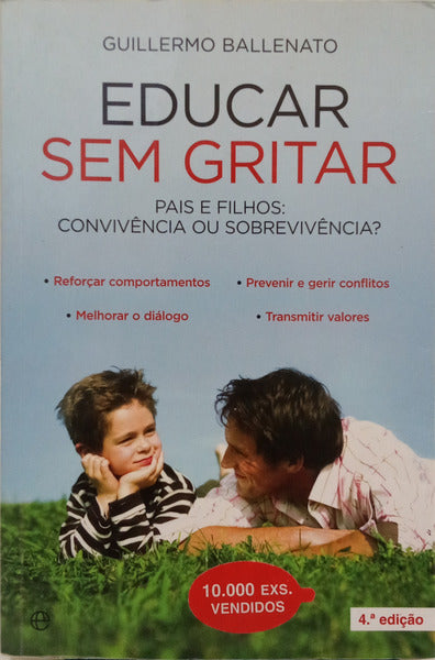 EDUCAR SEM GRITAR. [4.ª EDIÇÃO]