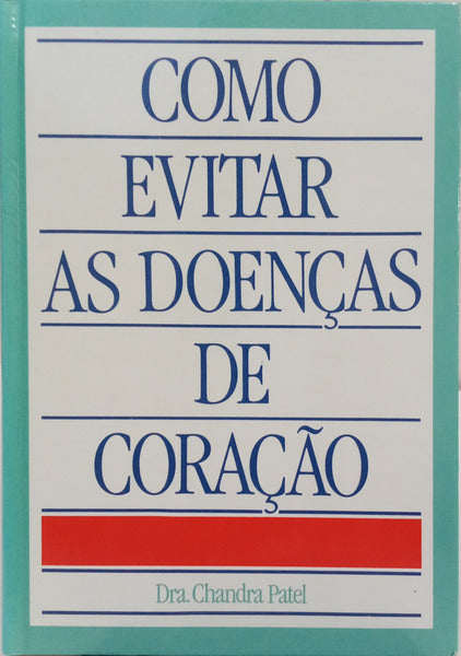 COMO EVITAR AS DOENÇAS DE CORAÇÃO.