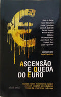 ASCENSÃO E QUEDA DO EURO. [1.ª EDIÇÃO]