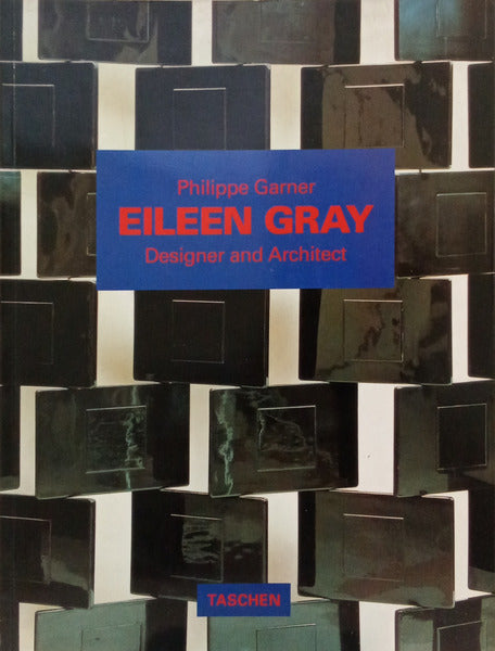 EILEEN GRAY, DESIGN AND ARCHITECTURE 1878-1976.