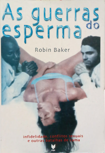 AS GUERRAS DO ESPERMA. [1.Âª EDIÃ‡ÃƒO]
