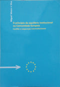 O PRINCÍPIO DO EQUILÍBRIO INSTITUCIONAL NA COMUNIDADE EUROPEIA.