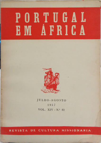 PORTUGAL EM ÁFRICA, VOL. XIV, N.º 82, JUNHO-AGOSTO 1957.